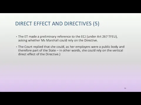 DIRECT EFFECT AND DIRECTIVES (5) The ET made a preliminary