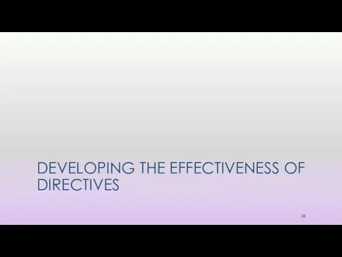 DEVELOPING THE EFFECTIVENESS OF DIRECTIVES