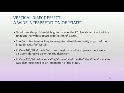 VERTICAL DIRECT EFFECT: A WIDE INTERPRETATION OF ‘STATE’ To address