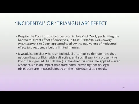 ‘INCIDENTAL’ OR ‘TRIANGULAR’ EFFECT Despite the Court of Justice’s decision