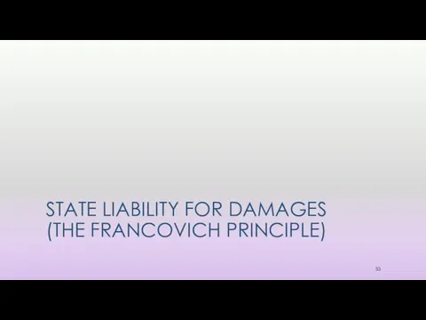 STATE LIABILITY FOR DAMAGES (THE FRANCOVICH PRINCIPLE)