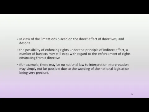 In view of the limitations placed on the direct effect