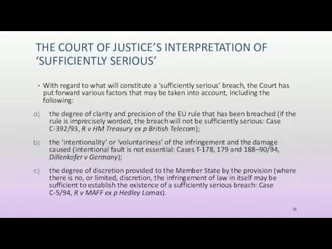 THE COURT OF JUSTICE’S INTERPRETATION OF ‘SUFFICIENTLY SERIOUS’ With regard