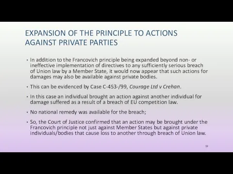 EXPANSION OF THE PRINCIPLE TO ACTIONS AGAINST PRIVATE PARTIES In
