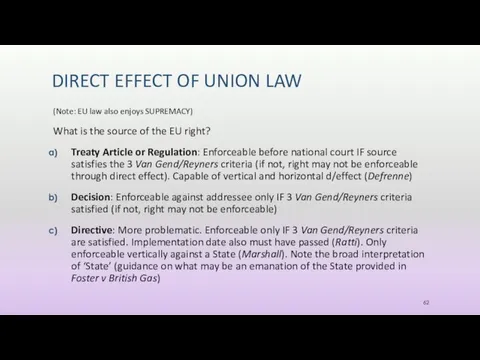 DIRECT EFFECT OF UNION LAW (Note: EU law also enjoys