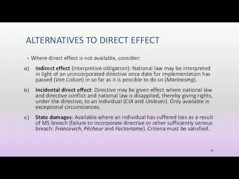 ALTERNATIVES TO DIRECT EFFECT Where direct effect is not available,