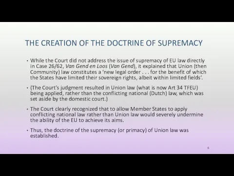 THE CREATION OF THE DOCTRINE OF SUPREMACY While the Court