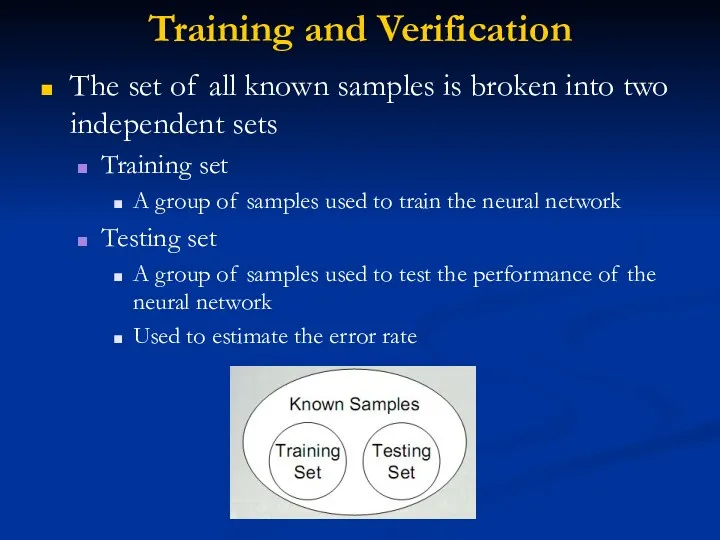 Training and Verification The set of all known samples is