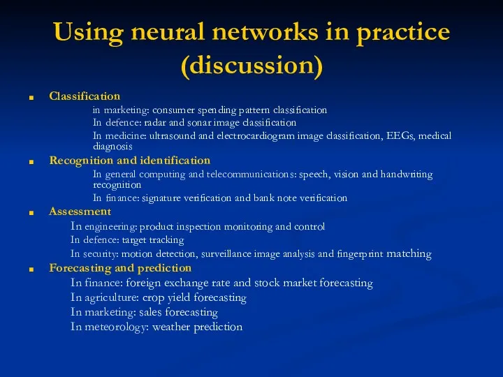 Using neural networks in practice (discussion) Classification in marketing: consumer