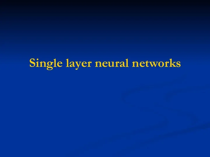 Single layer neural networks