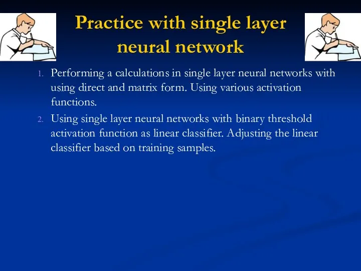 Practice with single layer neural network Performing a calculations in