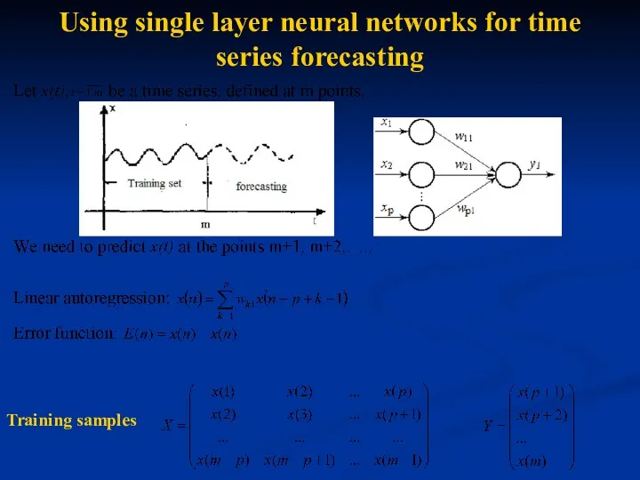 Using single layer neural networks for time series forecasting Training samples