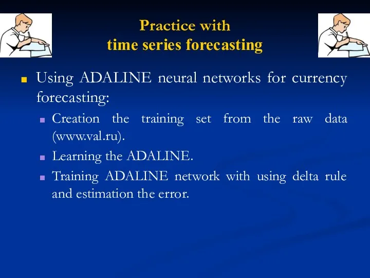 Practice with time series forecasting Using ADALINE neural networks for