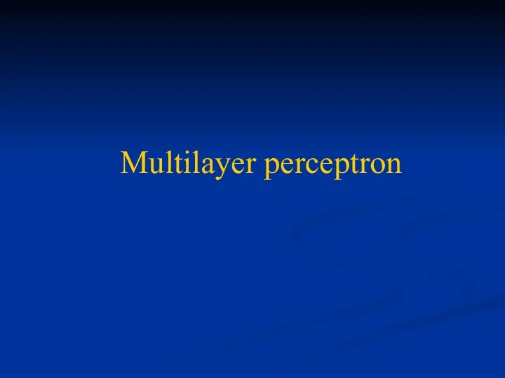 Multilayer perceptron