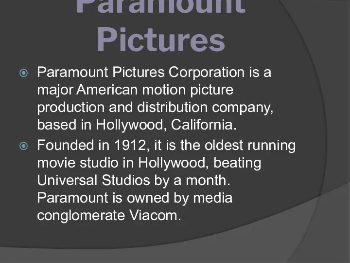 Paramount Pictures Paramount Pictures Corporation is a major American motion