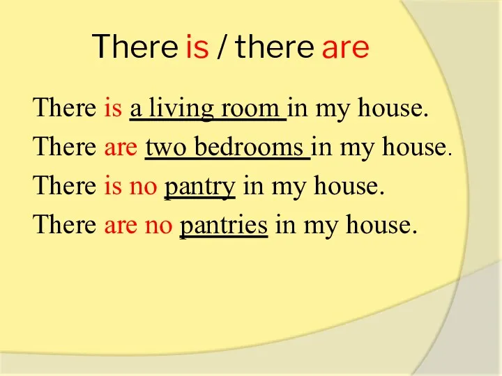 There is / there are There is a living room
