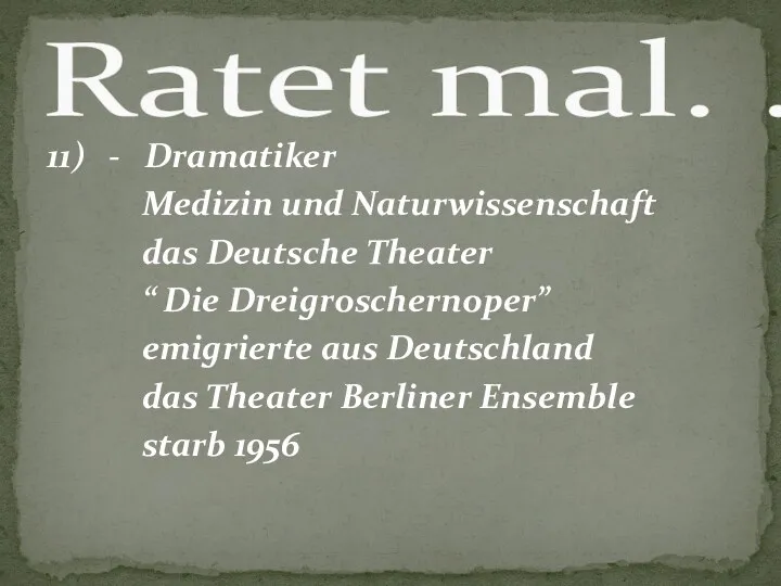 11) - Dramatiker Medizin und Naturwissenschaft das Deutsche Theater “