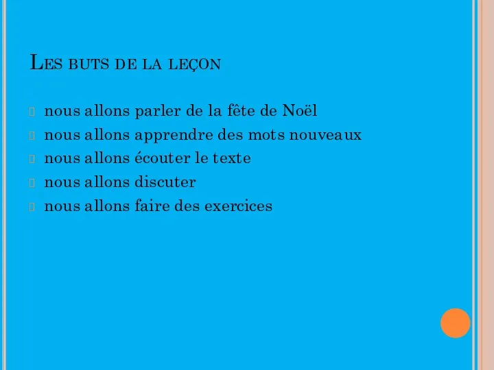 Les buts de la leçon nous allons parler de la