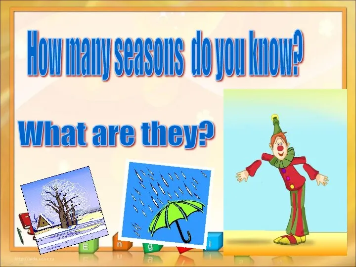 How many seasons do you know? What are they?