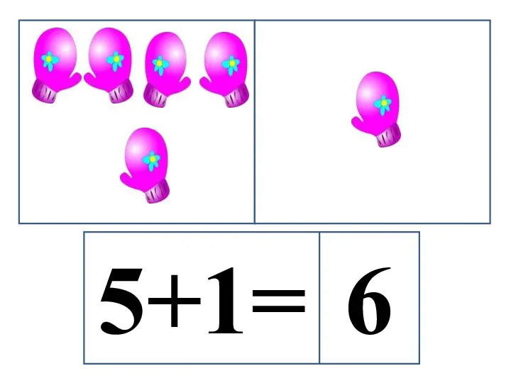 5+1= 6