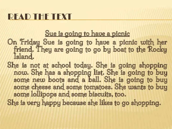 Read the text Sue is going to have a picnic On Friday Sue