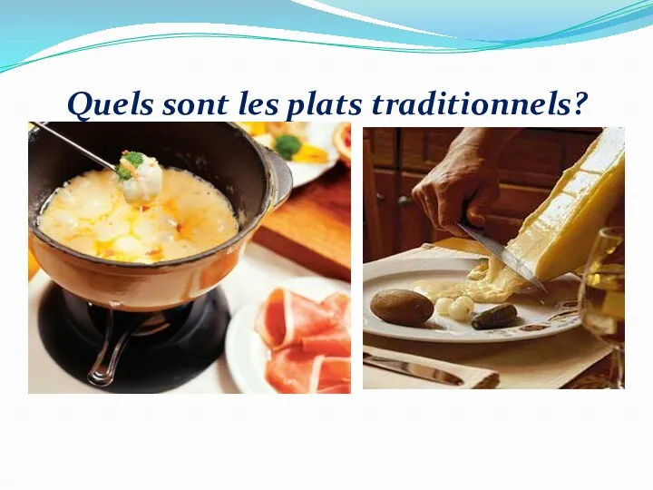 Quels sont les plats traditionnels?