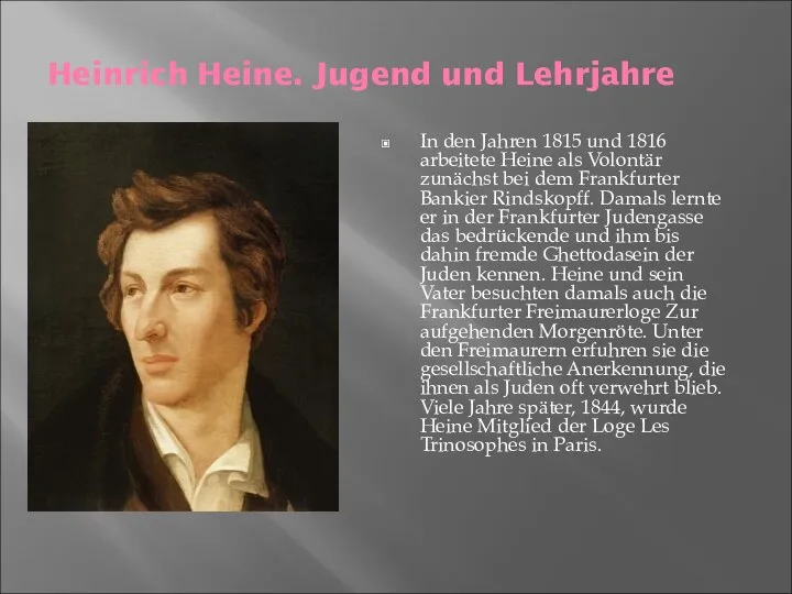 Heinrich Heine. Jugend und Lehrjahre In den Jahren 1815 und 1816 arbeitete Heine