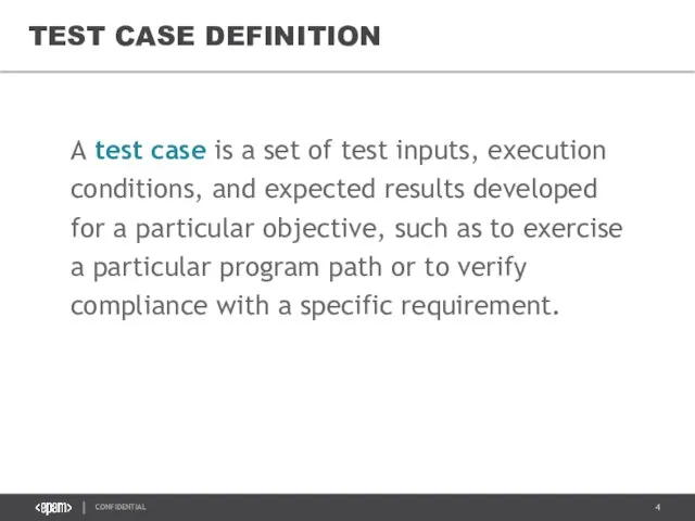 A test case is a set of test inputs, execution