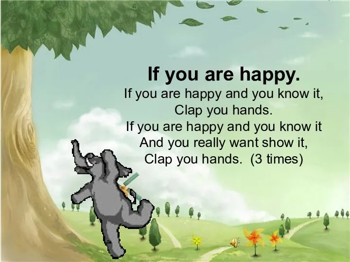 If you are happy. If you are happy and you