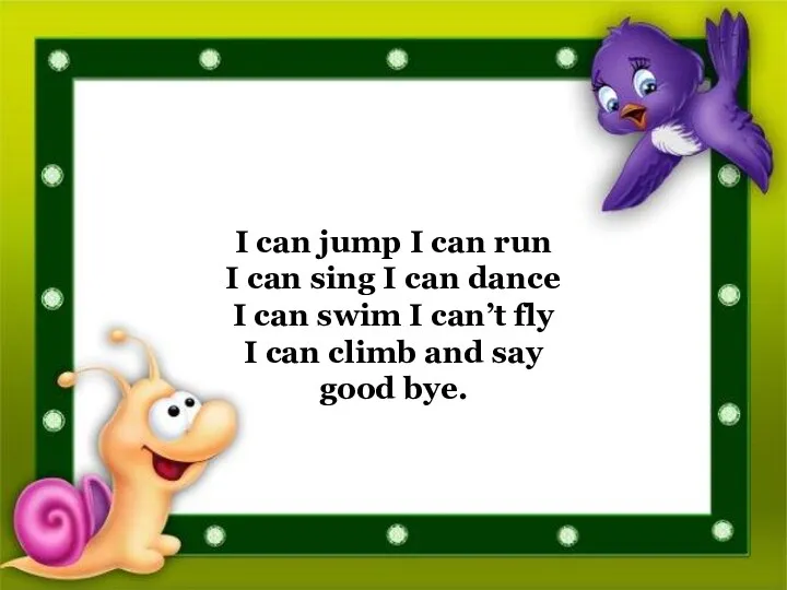 I can jump I can run I can sing I