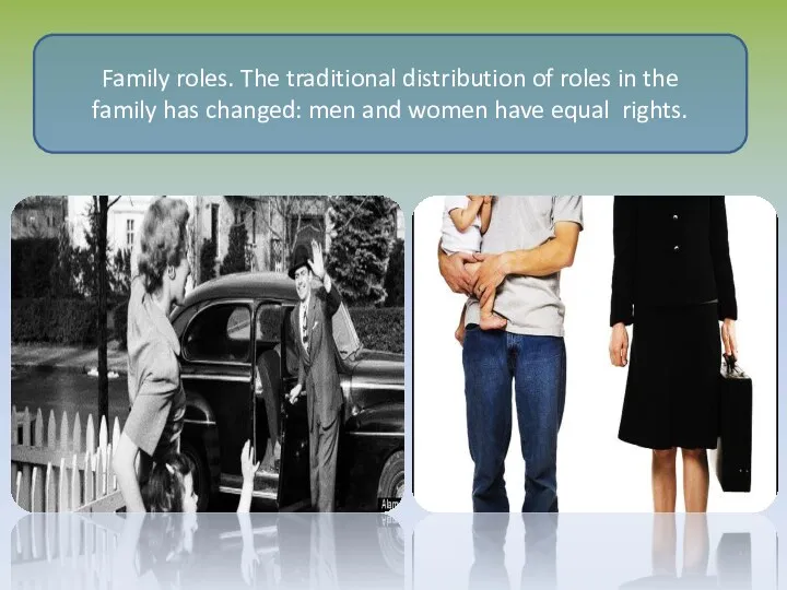 Family roles. The traditional distribution of roles in the family