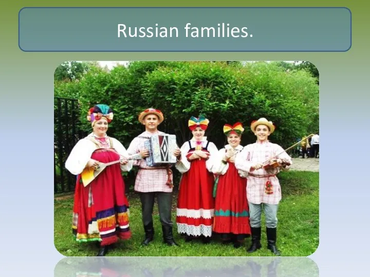 Russian families.