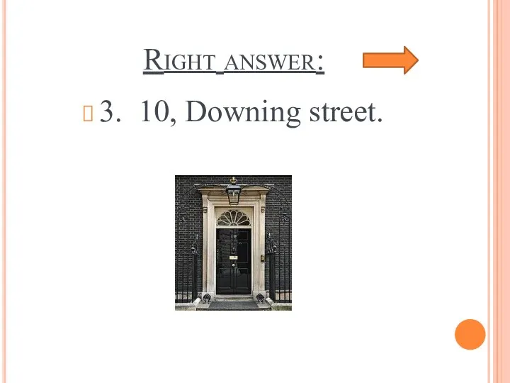 Right answer: 3. 10, Downing street.
