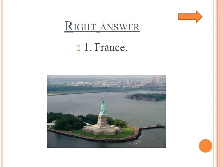 Right answer 1. France.
