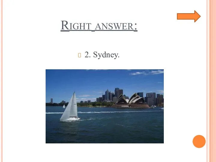 Right answer: 2. Sydney.