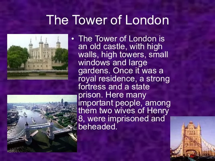 The Tower of London The Tower of London is an