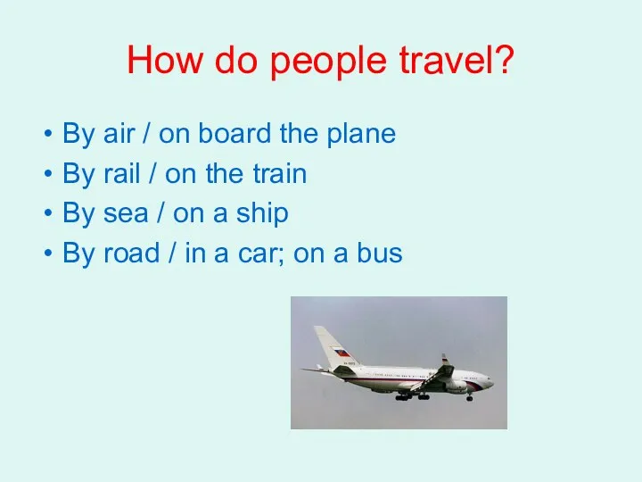 How do people travel? By air / on board the