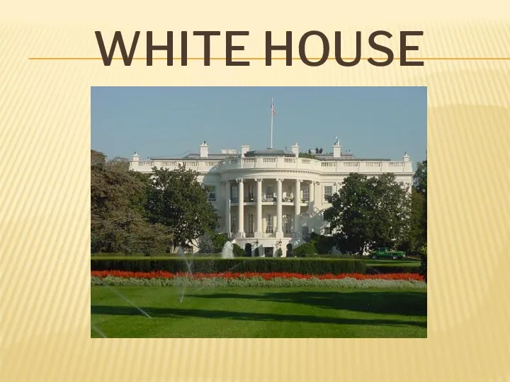 WHITE HOUSE