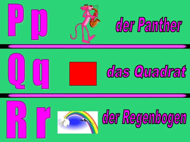 der Panther das Quadrat der Regenbogen P p Q q R r