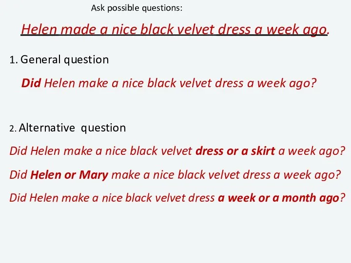 Helen made a nice black velvet dress a week ago.