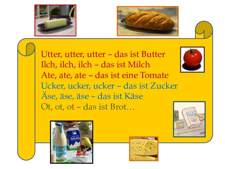 Utter, utter, utter – das ist Butter Ilch, ilch, ilch