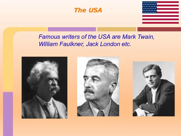 The USA Jack London Stephen King Famous writers of the USA are Mark