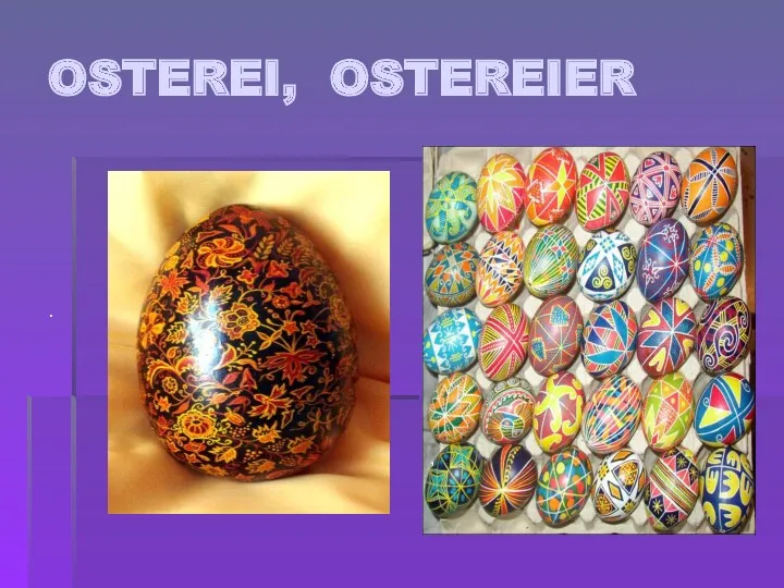 OSTEREI, OSTEREIER , .