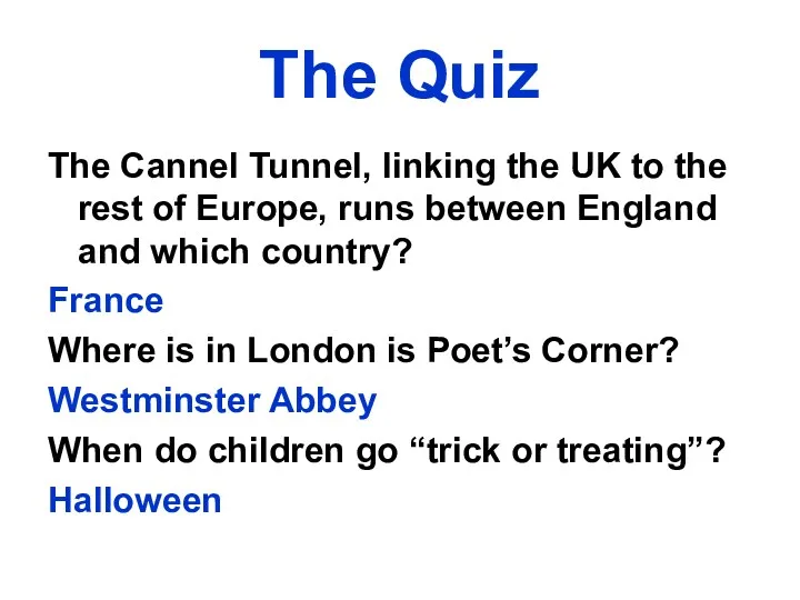 The Quiz The Cannel Tunnel, linking the UK to the