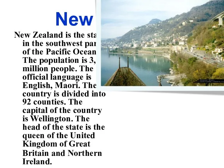 New Zealand New Zealand is the state in the southwest