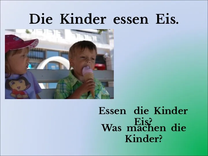 Die Kinder essen Eis. Was machen die Kinder? Essen die Kinder Eis?