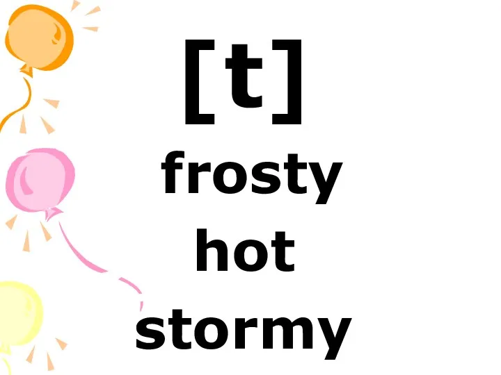 [t] frosty hot stormy