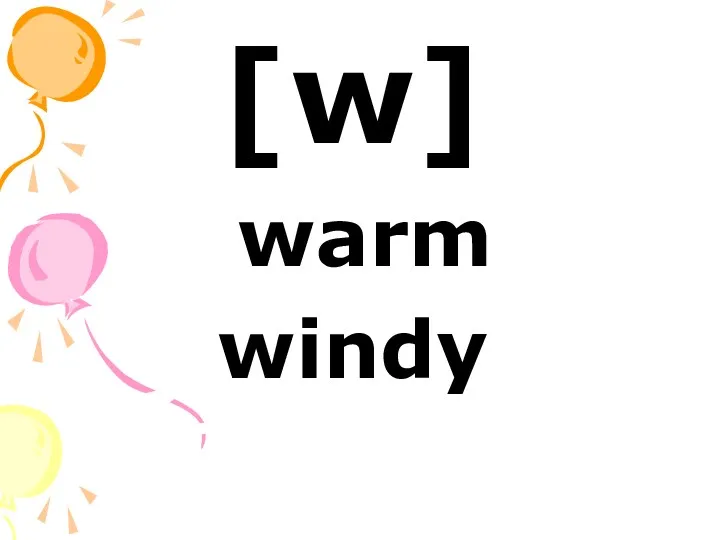 [w] warm windy