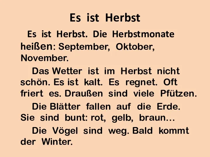 Es ist Herbst Es ist Herbst. Die Herbstmonate heißen: September,