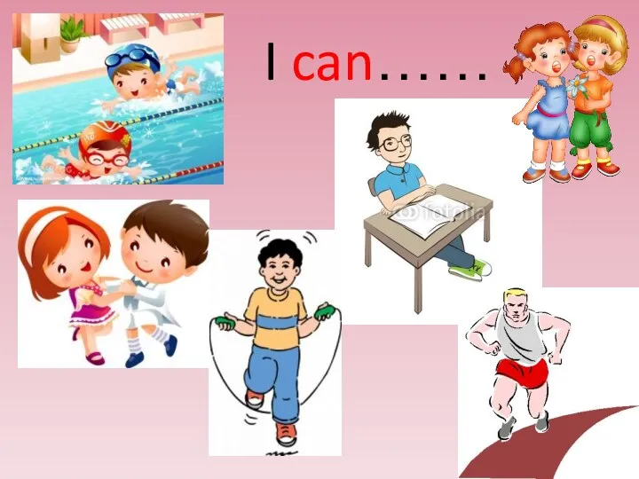 I can……
